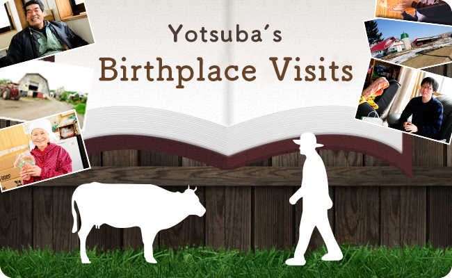 Yotsuba’s Birthplace Visits